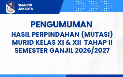 Pengumuman Hasil Seleksi Perpindahan (Mutasi) Murid TAHAP II Semester Ganjil Tahun Ajaran 2026-2027